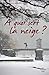 A quoi sert la neige ? by 