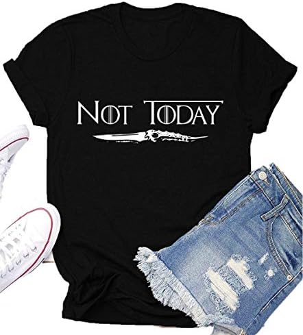 Not Today Game Thrones Shirt Women Teen Girls GOT TV Show Vintage T Shirt Merchandise Gifts Graphic Tops Tees
