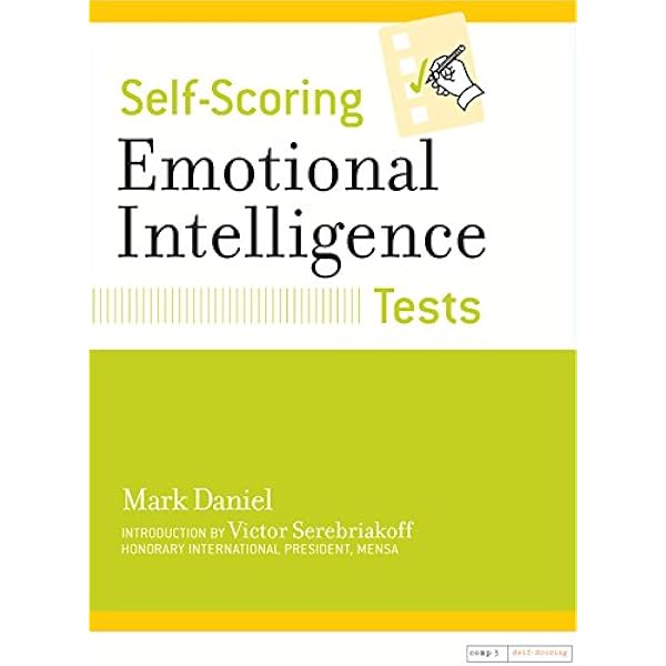 Self Scoring Emotional Intelligence Tests Self Scoring Tests Daniel Mark 9780760723708 Amazon Com Books
