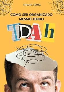 Livro Como Ser Organizado Mesmo Tendo TDAH