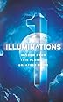 Illuminations: Wisdom From This Planet's Greatest Minds (Volume 1)