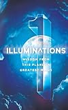 Illuminations: Wisdom From This Planet's Greatest Minds (Volume 1)