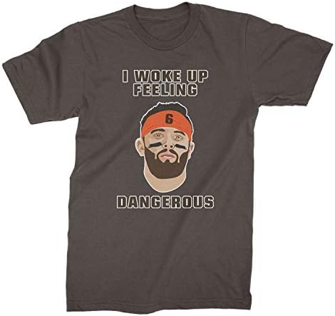 I Woke Up Feeling Dangerous Shirt Baker Mayfield Dangerous Shirt