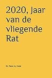Paperback 2020, Jaar van de vliegende Rat (Dutch Edition) [Dutch] Book