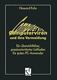 Image de Computerviren und ihre Vermeidung: Ein übersichtlicher, praxisorientierter Leitfaden für jeden PC-Anwender (German Edition)
