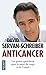 Anticancer: les gestes quotidiens pour la sante de corps et esprit by 