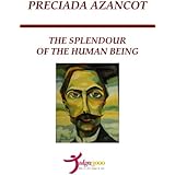 THE SPLENDOUR OF THE HUMAN BEING