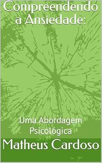 Livro Compreendendo a Ansiedade:: Uma Abordagem Psicológica