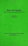 Body and Language: Intercultural Learning Through Drama (Advances in Foreign and Second Language Pedagogy), Gerd Bräuer, Gerd Brauer, 1567506712