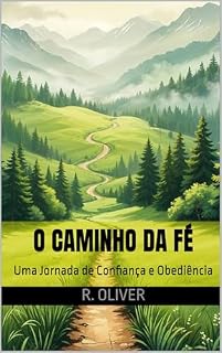 Livro O Caminho da Fé: Uma Jornada de Confiança e Obediência