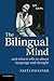 Image of The Bilingual Mind: And What it Tells Us about Language and Thought