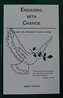 Engaging with change: The need for compassion in school reform 1886699267 Book Cover