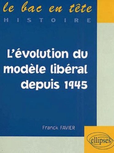L' évolution du modèle libéral depuis 1945