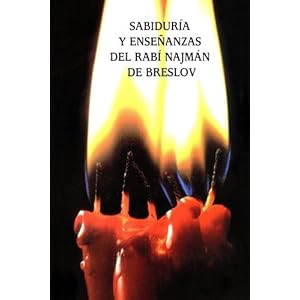 Sabiduría y Enseñanzas del Rabí Najmán de Breslov (Sijot HaRan) (Spanish Edition)