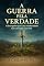 Livro A GUERRA PELA VERDADE: O Evangelho que a Pós-Modernidade Não Consegue Cancelar