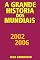 Livro A grande história dos mundiais 2002 2006