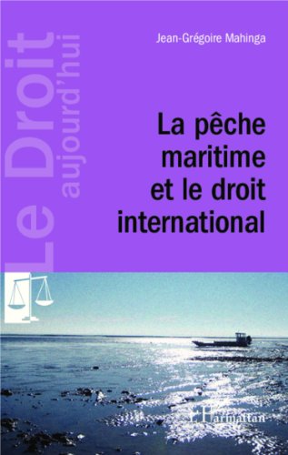 La  pêche maritime et le droit international