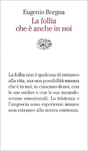 Eugenio Borgna – La follia che è anche in noi (2019)