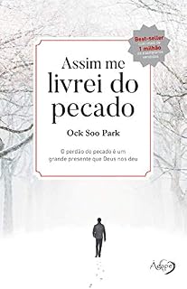 Livro Assim me livrei do pecado: O perdão do pecado é um grande presente que Deus nos deu