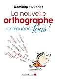 La nouvelle orthographe expliquée à tous (French Edition) by 