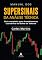Livro Supersinais Da Análise Técnica: Guia completo para Investimentos Lucrativos na Bolsa de Valores