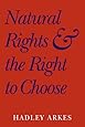 Natural Rights and the Right to Choose