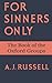 For Sinners Only by Arthur J. Russell