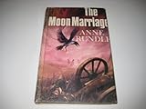 Front cover for the book The Moon Marriage by Anne Rundle