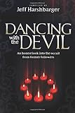 Dancing  With the Devil: An Honest Look Into the Occult from Former Followers