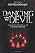 Dancing  With the Devil: An Honest Look Into the Occult from Former Followers