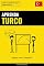 Livro Aprenda Turco - Rápido / Fácil / Eficiente: 2000 Vocabulários Chave