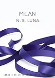 Milán (Trilogía Fuego y Pasión nº 2) (Spanish Edition)