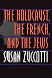 The Holocaust, the French, and the Jews