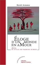 Éloge d'un monde en amour