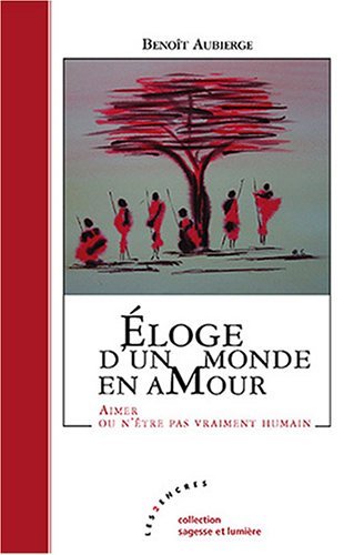 Éloge d'un monde en amour