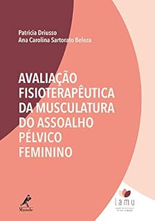 Livro Avaliação fisioterapêutica da musculatura do assoalho pélvico feminino