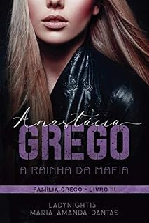Livro Anastácia Grego: A Rainha Da Máfia
