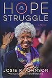 Hope in the Struggle: A Memoir by Josie R. Johnson, Arleta Little