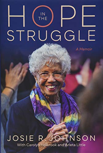 Hope in the Struggle: A Memoir by Josie R. Johnson, Arleta Little, Carolyn Holbrook