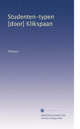 Studenten-typen [door] Klikspaan (Dutch Edition)