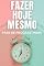 Livro FAZER HOJE MESMO: PARE DE PROCRASTINAR!