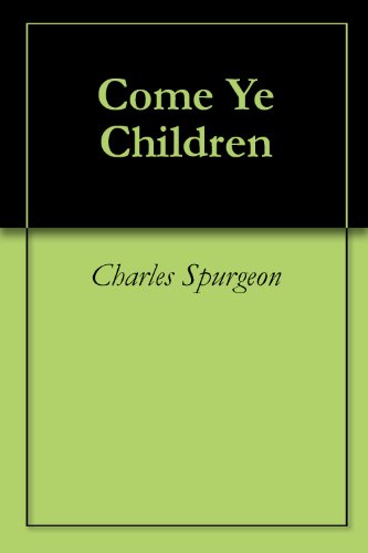 Come Ye Children - 