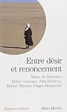 Entre Desir Et Renoncement (Collections Spiritualites) (French Edition) by 