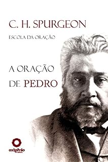 A Oração de Pedro (Escola da Oração Livro 3)