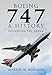 Boeing 747: A History: Delivering the Dream