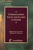 Understanding Sales and Leases of Goods, Lawrence, William H. and University of San Diego School of Law Staff, 0820528641