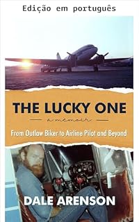 Livro O sortudo (De motoqueiro fora da lei a piloto de linha aérea e além Livro 2)