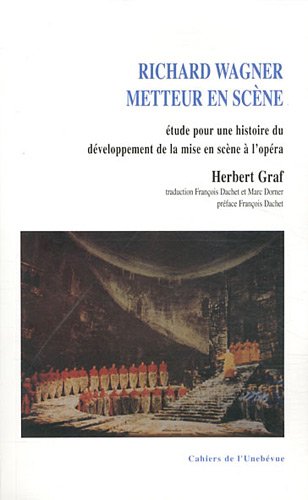 Richard Wagner metteur en scène