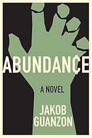 Abundance: A Novel