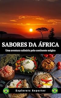 Livro Sabores da África: Uma aventura culinária pelo continente mágico (Sabores do mundo Livro 4)